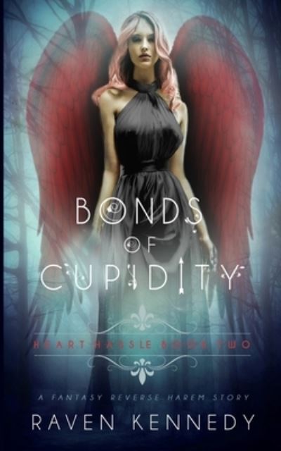 Cover for Raven Kennedy · Bonds of Cupidity (Taschenbuch) (2018)