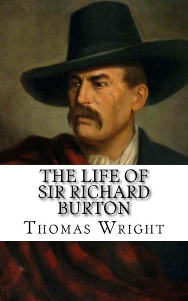 Cover for Thomas Wright · The Life of Sir Richard Burton (Paperback Book) (2018)