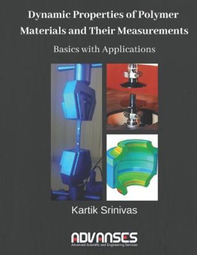 Cover for Kartik Srinivas · Dynamic Properties of Polymer Materials and Their Measurements (Paperback Book) (2018)