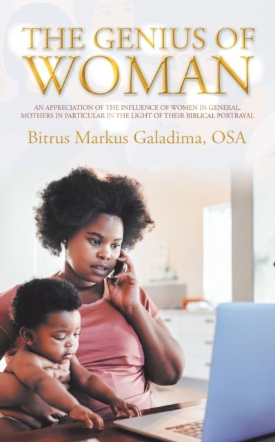 Cover for Bitrus Markus Galadima Osa · The Genius of Woman (Paperback Book) (2019)