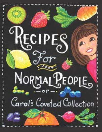 Cover for Carol a Nylander · Recipes For Most Normal People (Paperback Book) (2018)