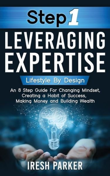 Cover for Iresh Parker · Step 1 Leveraging Expertise (Paperback Bog) (2019)