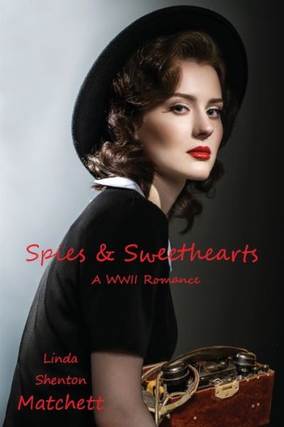 Cover for Linda Shenton Matchett · Spies &amp; Sweethearts (Paperback Book) (2020)