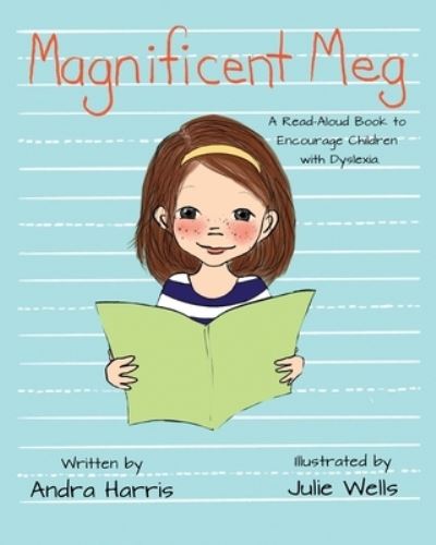 Cover for Andra Harris · Magnificent Meg: A Read-Aloud Book to Encourage Children with Dyslexia (Paperback Book) (2020)