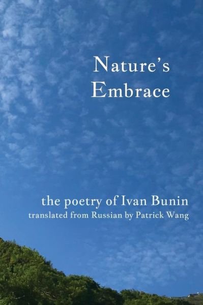 Cover for Ivan Bunin · Nature's Embrace: The Poetry of Ivan Bunin (Pocketbok) (2020)
