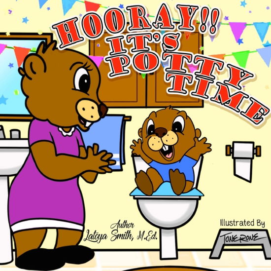 Cover for Latoya M Smith · Hooray! It's Potty Time (Paperback Book) (2020)