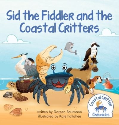 Cover for Doreen Baumann · Sid the Fiddler and the Coastal Critters (Hardcover Book) (2021)