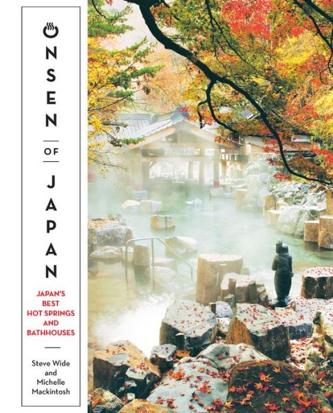 Cover for Steve Wide · Onsen of Japan: Japan’s Best Hot Springs and Bathhouses (Paperback Book) (2018)