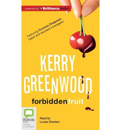 Cover for Kerry Greenwood · Forbidden Fruit (Corinna Chapman Mysteries) (Lydbok (CD)) [Unabridged edition] (2013)