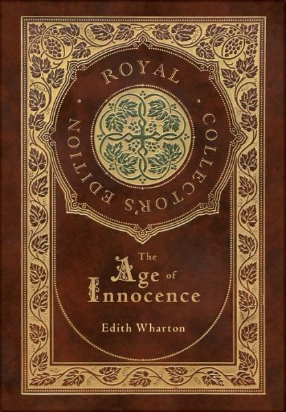 The Age of Innocence (Royal Collector's Edition) (Case Laminate Hardcover with Jacket) - Edith Wharton - Books - Engage Books - 9781774762516 - February 16, 2021