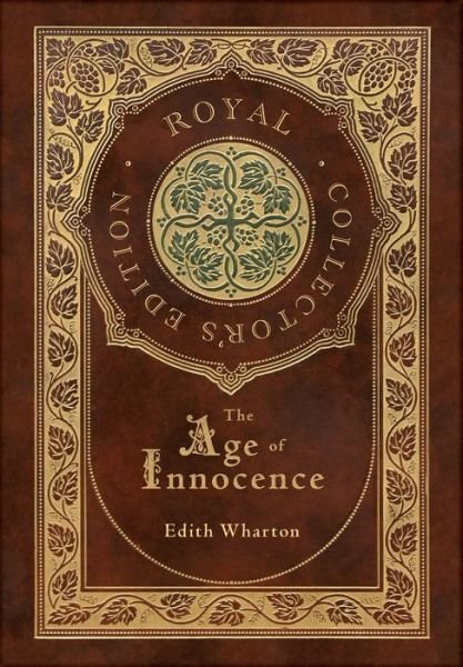 Cover for Edith Wharton · The Age of Innocence (Royal Collector's Edition) (Case Laminate Hardcover with Jacket) (Gebundenes Buch) [Royal Collector's edition] (2021)