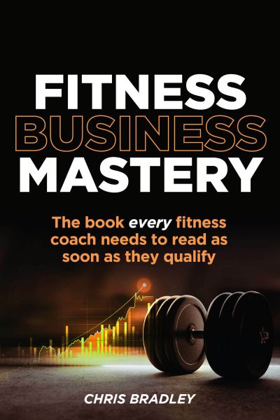 Cover for Chris Bradley · Fitness Business Mastery (Book) (2023)