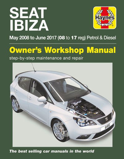 SEAT Ibiza ('08-'17): May 2008 to June 2017 - Owners' Workshop Manual - Mark Storey - Książki - Haynes Publishing Group - 9781785214516 - 26 lipca 2019