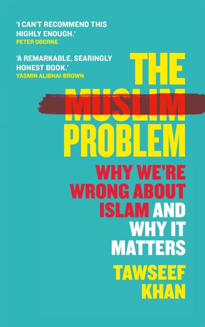 Cover for Tawseef Khan · The Muslim Problem: Why We're Wrong About Islam and Why It Matters (Gebundenes Buch) [Main edition] (2021)