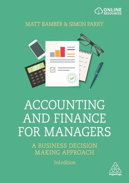Cover for Matt Bamber · Accounting and Finance for Managers: A Business Decision Making Approach (Taschenbuch) [3 Revised edition] (2020)