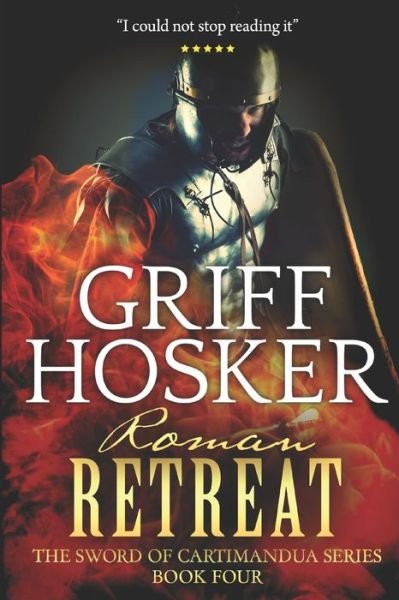 Cover for Griff Hosker · Roman Retreat - Sword of Cartimandua (Pocketbok) (2018)