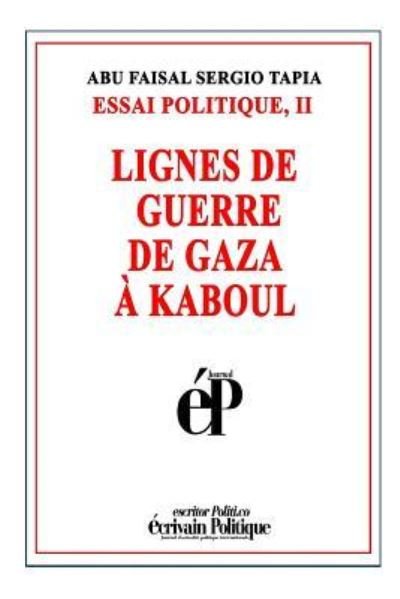 Cover for Abu Faisal Sergio Tapia · Lignes de Guerre de Gaza Kaboul (Paperback Bog) (2019)