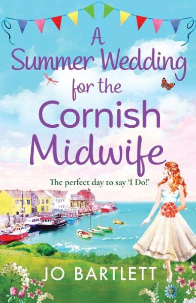 Cover for Jo Bartlett · A Summer Wedding For The Cornish Midwife: The perfect uplifting read from top 10 bestseller Jo Bartlett - The Cornish Midwife Series (Paperback Book) (2021)