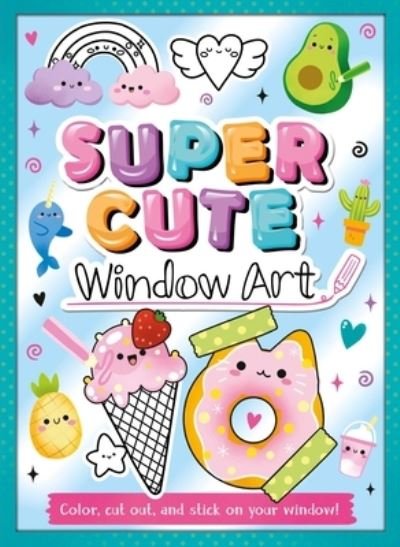 Cover for Igloobooks · Super Cute Window Art (Paperback Bog) (2022)