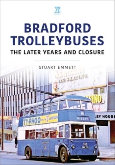 Cover for Stuart Emmett · Bradford Trolleybuses: The Later Years and Closure - Britain's Buses Series (Paperback Book) (2022)