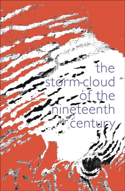Cover for John Ruskin · The Storm Cloud of the Nineteenth Century (Paperback Bog) (2024)