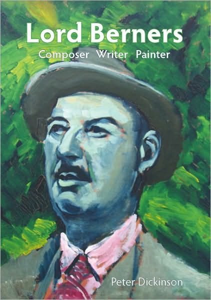 Cover for Peter Dickinson · Lord Berners: Composer, Writer, Painter (Paperback Book) (2010)