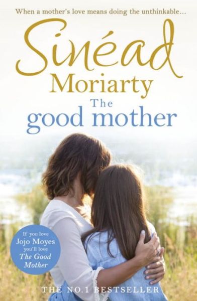 Cover for Sinéad Moriarty · The Good Mother (Book) (2017)