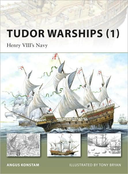Cover for Angus Konstam · Tudor Warships (1): Henry VIII's Navy - New Vanguard (Paperback Book) (2008)