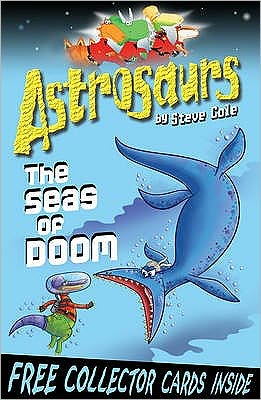 Cover for Steve Cole · Astrosaurs 3: The Seas Of Doom - Astrosaurs (Paperback Book) (2010)