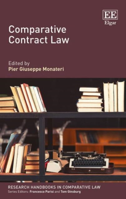 Cover for Pier Giuseppe Monateri · Comparative Contract Law - Research Handbooks in Comparative Law series (Inbunden Bok) (2017)