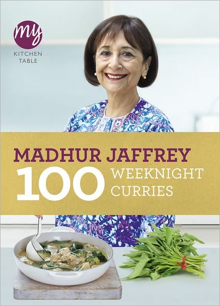 Cover for Madhur Jaffrey · My Kitchen Table: 100 Weeknight Curries - My Kitchen (Paperback Book) (2011)
