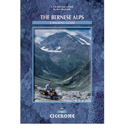 The Bernese Alps - Kev Reynolds - Books - Cicerone Press - 9781852844516 - January 3, 2001
