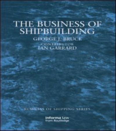 Cover for George Bruce · The Business of Shipbuilding (Hardcover Book) (1999)