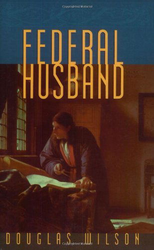 Cover for Douglas Wilson · Federal Husband (Paperback Book) (1999)