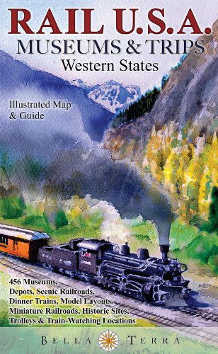 Cover for Eric Riback · Rail USA Museums &amp; Trips Guide &amp; Map Western States 445 Train Rides, Heritage Railroads, Historic Depots, Railroad &amp; Trolley Museums, Model Layouts, Train-Watching Locations &amp; More! (Paperback Book) [1st edition] (2016)