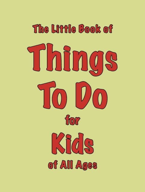 Cover for Martin Ellis · The Little Book of Things To Do: for Kids of All Ages (Paperback Bog) (2023)