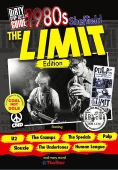 Cover for Neil Anderson · Dirty Stop Out's Guide to 1980s Sheffield - The Limit Edition (Paperback Book) (2019)