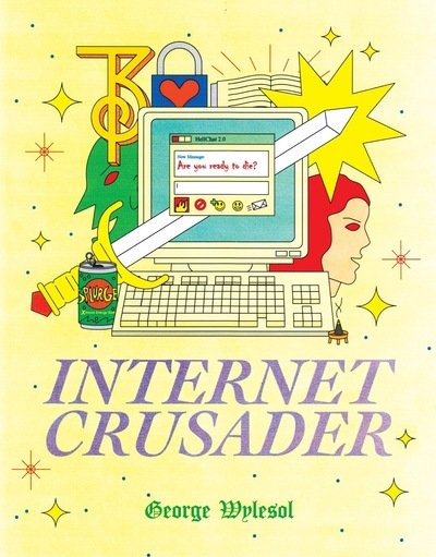 Cover for George Wylesol · Internet Crusader (Pocketbok) (2019)
