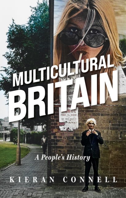 Cover for Kieran Connell · Multicultural Britain: A People’s History (Hardcover Book) (2024)