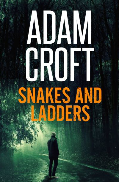 Cover for Adam Croft · Snakes and Ladders (Paperback Book) (2021)