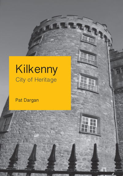 Cover for Pat Dargan · Kilkenny: City of Heritage (Paperback Book) (2019)