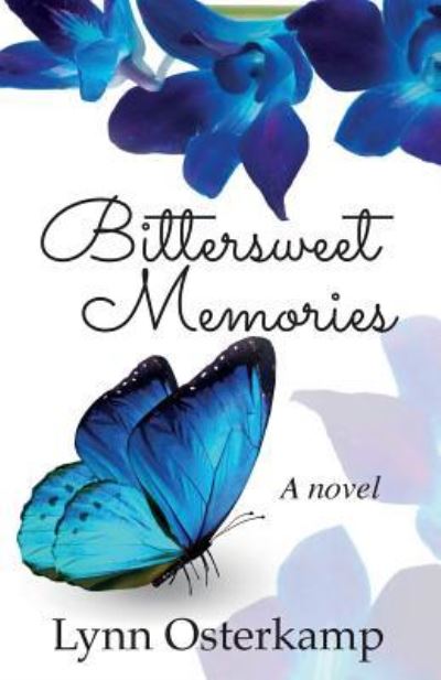 Cover for Lynn Osterkamp · Bittersweet Memories A novel (Paperback Book) (2017)