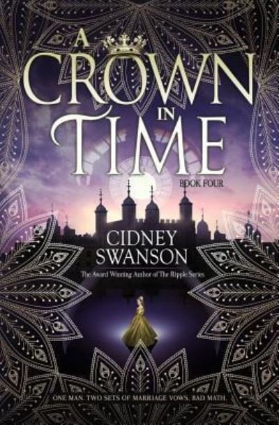 Cover for Cidney Swanson · A Crown in Time (Paperback Book) (2018)