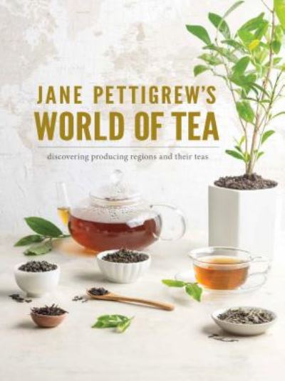 Cover for Jane Pettigrew's World of Tea (Hardcover Book) (2018)