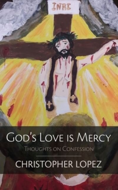 Cover for Christopher Lopez · God's Love Is Mercy (Pocketbok) (2019)