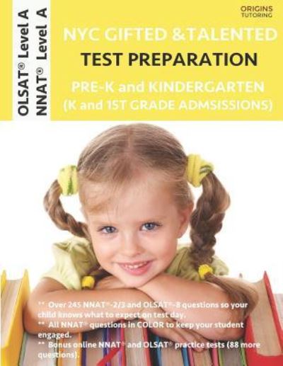 Cover for Origins Publications · NYC Gifted and Talented Test Preparation Pre-K and Kindergarten (Paperback Book) (2018)