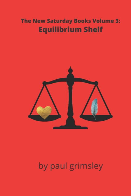 Equilibrium Shelf - Paul Grimsley - Kirjat - Musehick Publications - 9781953527516 - lauantai 13. marraskuuta 2021