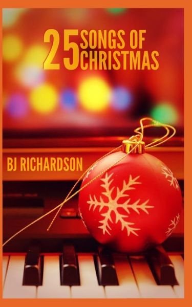 Cover for Bj Richardson · 25 Songs of Christmas (Paperback Book) (2017)