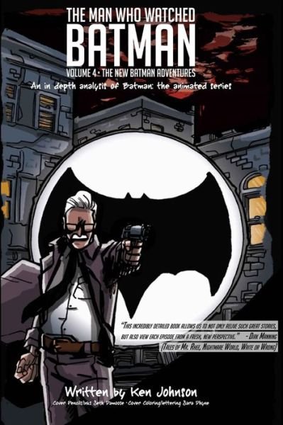 Cover for Ken Johnson · The Man Who Watched Batman Vol. 4 (Paperback Book) (2017)