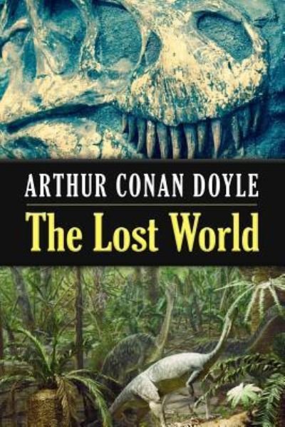 The Lost World - Sir Arthur Conan Doyle - Libros - Createspace Independent Publishing Platf - 9781975886516 - 29 de agosto de 2017